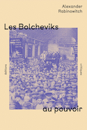 Bolcheviks au pouvoir (Les)